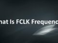 What Is FCLK Frequency